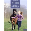 70 jeux à poney - Vigot