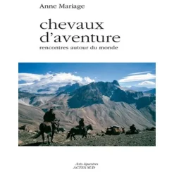 Chevaux d'aventure - Actes Sud