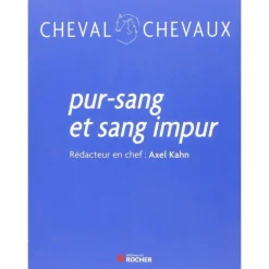 Pur sang et sang impur - Editions du Rocher