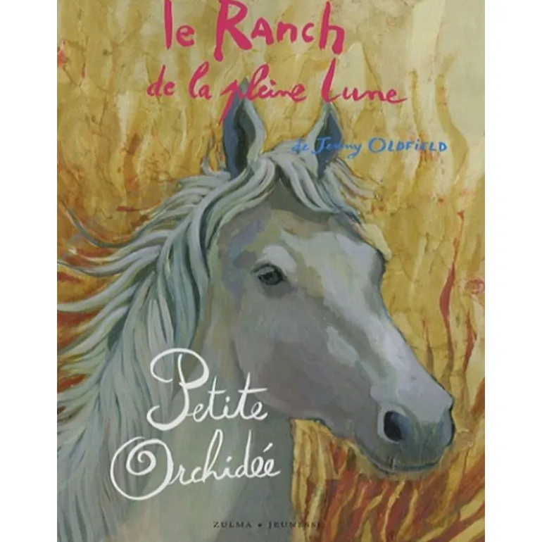 Ranch de la pleine lune Tome 10 : Petite Orchidée - Zulma Jeunesse
