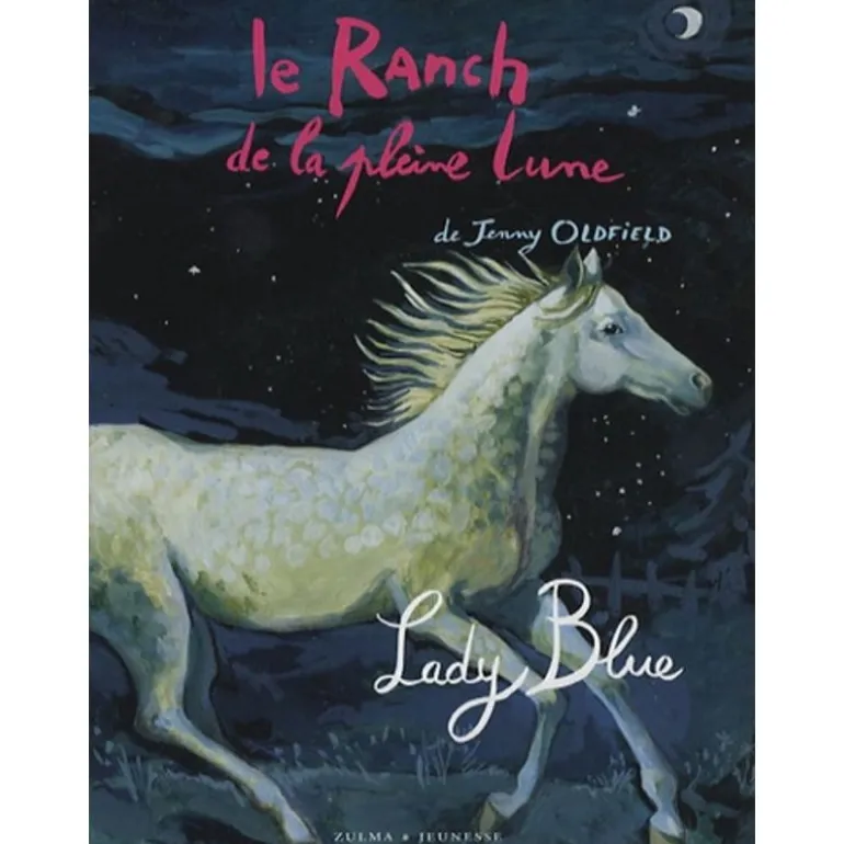 Ranch de la Pleine lune Tome 5 : Lady Blue - Zulma Jeunesse