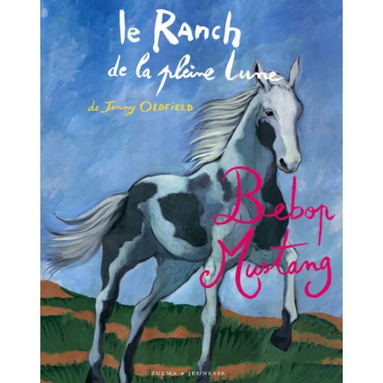 Ranch de la Pleine lune Tome 15 : Bebop Mustang - Zulma Jeunesse