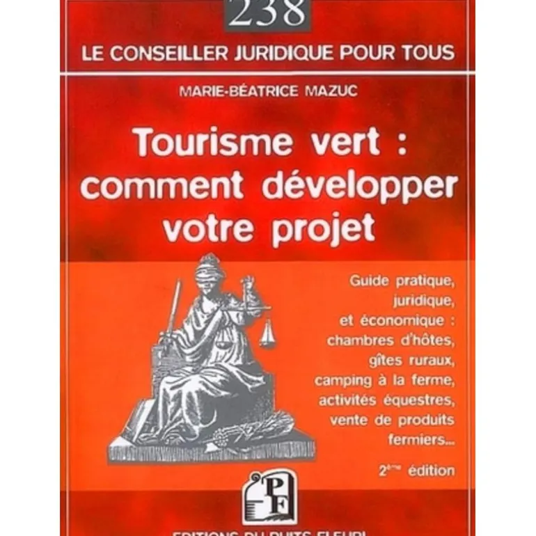 Tourisme vert : comment developper votre projet - 2eme edition - Editions du Puit Fleuri