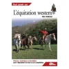 Tout savoir sur l'équitation western - Guides Larivière