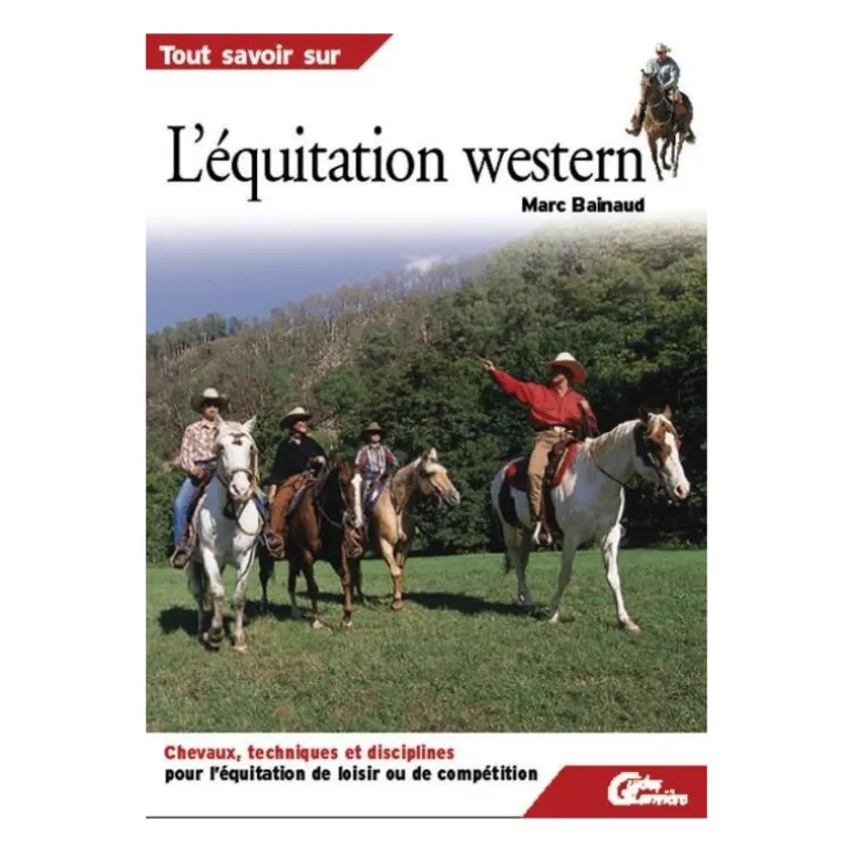 Tout savoir sur l'équitation western - Guides Larivière
