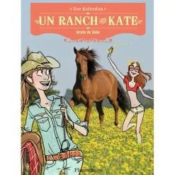Un ranch pour Kate Tome 6 : Grain de folie - Flammarion