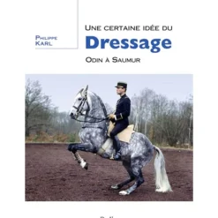 Une certaine idée du dressage : Odin à Saumur - Belin