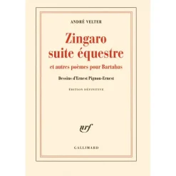 Zingaro suite équestre et autres poèmes pour Bartabas - Gallimard